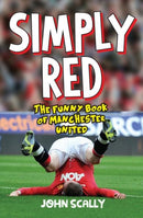 Simply Red : The Funny Book of Manchester United-9781785303203