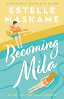 Becoming Mila (The MILA Trilogy)-9781785303326