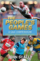 The People's Games : A GAA Compendium-9781785303340