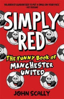 Simply Red : The Funny Book of Manchester United-9781785303388