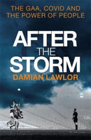 After the Storm : The GAA, Covid and the Power of People-9781785304118