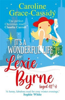 It's a Wonderful Life for Lexie Byrne (aged 41 ?)-9781785304187
