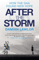 After the Storm : How the GAA Found New Hope-9781785304668