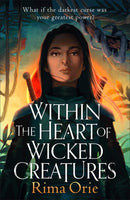 Within the Heart of Wicked Creatures : An epic new rivals-to-lovers YA fantasy-9781785304958