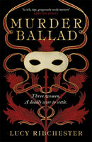 Murder Ballad : A gripping mystery of desire, betrayal and secrets set in the musical world of 18th century Edinburgh-9781785305375