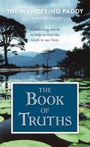 The Book of Truths : Words to Help Us Find the Truth in Our Lives From The Wandering Paddy-9781785305696