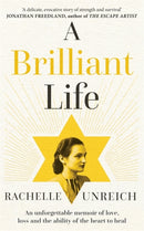 A Brilliant Life : An Unforgettable Memoir of Surviving Auschwitz and Learning to Live Again-9781785306525