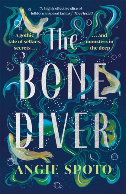 The Bone Diver : A gothic tale of legend, secrets and monsters in the deep...-9781785306617