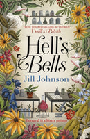 Hell's Bells : An intoxicating botanical mystery for fans of BBC's Ludwig-9781785307485