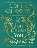 Joy Chose You: Words for Hope, Comfort and Light : The instant Sunday Times bestseller & perfect gift-9781785308451