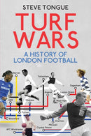 Turf Wars : A History of London Football-9781785311918