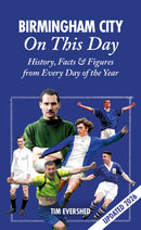 Birmingham City On This Day : History, Facts & Figures from Every Day of the Year-9781785313080