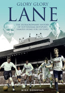 Glory; Glory Lane : The Extraordinary History of Tottenham Hotspur's Home for 118 Years-9781785313264