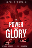 The Power and The Glory : Senna, Prost and F1's Golden Era-9781785313653