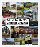 British Football''s Greatest Grounds