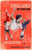 England On This Day : Football History, Facts & Figures from Every Day of the Year-9781785317194