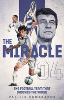The Miracle : The Football Team That Shocked the World-9781785317835