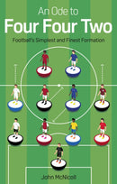 An Ode to Four Four Two : Football's Simplest and Finest Formation-9781785318382