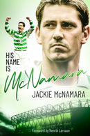 His Name is McNamara : The Autobiography of Jackie McNamara-9781785318580