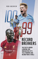 Record Breakers : The Tactics Behind Liverpool and Manchester City's Title Triumphs and Record Points Totals-9781785319853