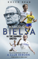 Marcelo Bielsa vs The Damned United : The Extraordinary Story of a Club Reborn-9781785319938