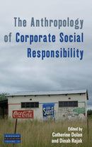 The Anthropology of Corporate Social Responsibility-9781785330711