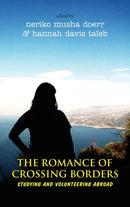 The Romance of Crossing Borders : Studying and Volunteering Abroad-9781785333583