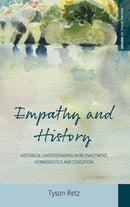 Empathy and History : Historical Understanding in Re-enactment, Hermeneutics and Education-9781785339196