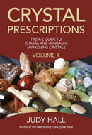 Crystal Prescriptions volume 4 - The A-Z guide to chakra balancing crystals and kundalini activation stones-9781785350535