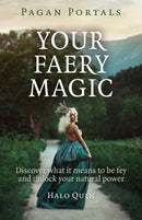 Pagan Portals - Your Faery Magic - Discover what it means to be fey and unlock your natural power-9781785350764