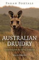 Pagan Portals - Australian Druidry - Connecting with the Sacred Landscape-9781785353703