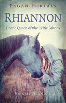 Pagan Portals – Rhiannon – Divine Queen of the Celtic Britons