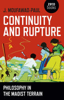 Continuity and Rupture - Philosophy in the Maoist Terrain-9781785354762