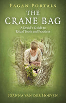 Pagan Portals – The Crane Bag – A Druid`s Guide to Ritual Tools and Practices