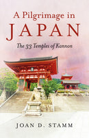Pilgrimage in Japan, A : The 33 Temples of Kannon-9781785357503