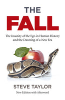 Fall, The (new edition with Afterword) – The Insanity of the Ego in Human History and the Dawning of a New Era