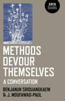 Methods Devour Themselves : a conversation-9781785358265