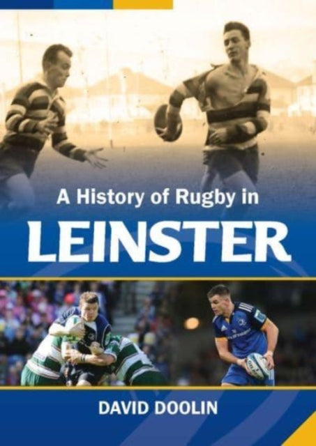 A History of Rugby in Leinster-9781785374784