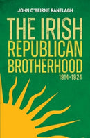 The Irish Republican Brotherhood, 1914-1924-9781785374944