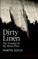 Dirty Linen : The Troubles in My Home Place-9781785375248