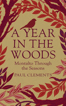 A Year In the Woods : Montalto Through the Seasons-9781785375484