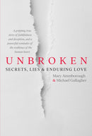 Unbroken : Secrets, Lies and Enduring Love-9781785375606