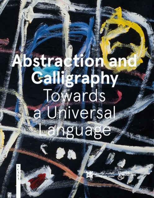 Abstraction and Calligraphy : Towards a Universal Language-9781785513527