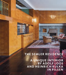 The Semler Residence : A Unique Interior by Adolf Loos and Heinrich Kulka in Pilsen-9781785514593