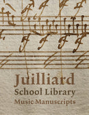 Juilliard School Library Music Manuscripts : By and for Performers-9781785514814