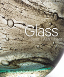 Glass: Sand, Ash, Heat : New Orleans Museum of Art-9781785515378