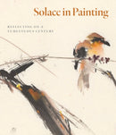 Solace in Painting : Reflecting on a Tumultuous Century-9781785515972
