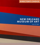 New Orleans Museum of Art: Director''s Choice