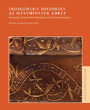 Indigenous Histories at Westminster Abbey