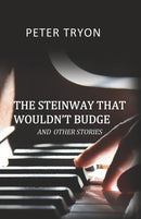 The Steinway That Wouldn't Budge (Confessions of a Piano Tuner)-9781785547188